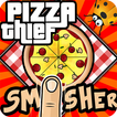 Pizza Thief Smasher