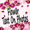 Flower Text On Photos