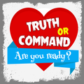 Truth Or Command