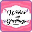 Wishes and Greetings