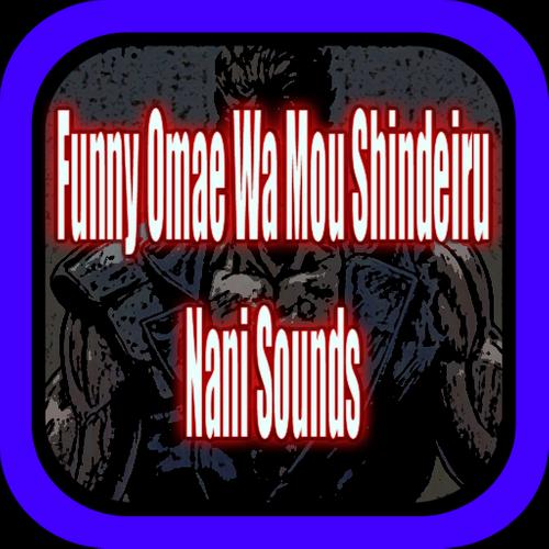 Best Funny Omae Wa Mou Shindeiru Nani Sounds For Android Apk Download