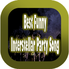 Best Funny Interstellar Party Song ícone