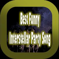 Best Funny Interstellar Party Song الملصق