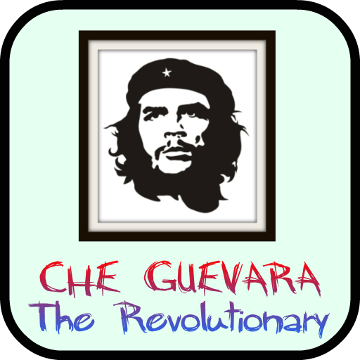 Che Guevara The Revolutionary