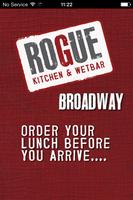 Rogue Kitchen&Wetbar- Broadway Affiche