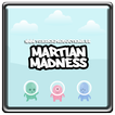 Martian Madness