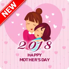 Glücklicher Tag der Mutter 2018 APK Herunterladen