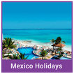 ”Mexico Holidays