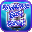 Karaoke 80s Songs