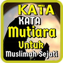 Kata Kata Mutiara Untuk Muslimah Sejati APK
