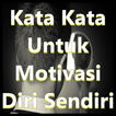 Kata Kata Untuk Motivasi Diri Sendiri