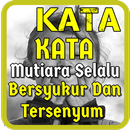 Kata Kata Mutiara Selalu Bersyukur Dan Tersenyum APK
