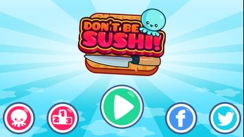 Don't Be Sushi Affiche