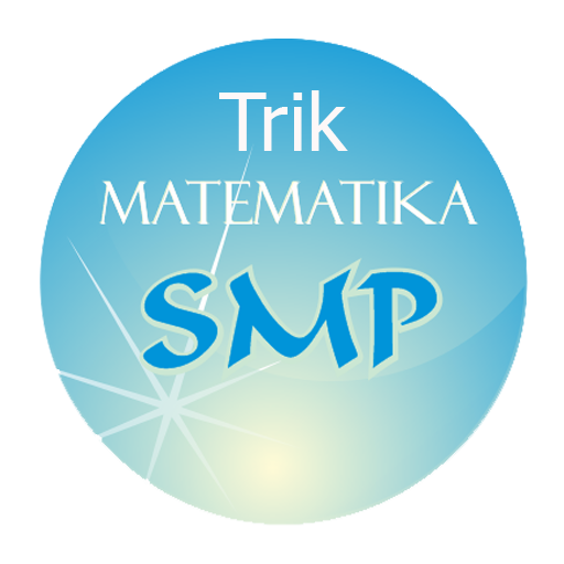 Trik Cerdas Matematika SMP