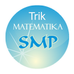 Trik Cerdas Matematika SMP