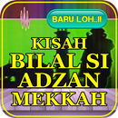 Kisah Bilal Si Adzan Mekkah Lengkap APK