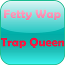 APK Fetty Wap Trap Queen LyricFree