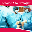 How To Become A Neurologist
