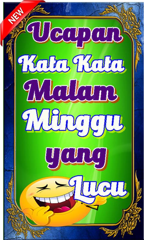 Ucapan Kata Kata Malam Minggu Yang Lucu Teranyar Für Android