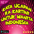 Ucapan RA Kartini Untuk Para Wanita Di Indonesia