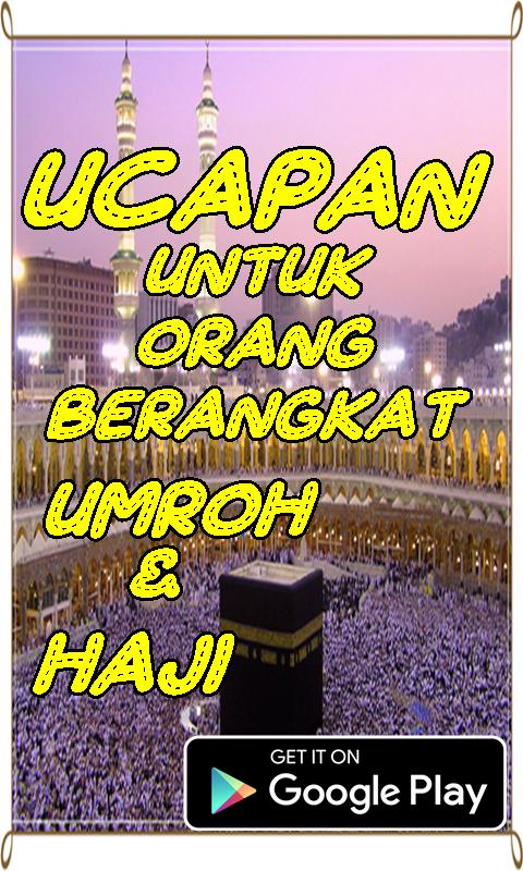 Ucapan Untuk Orang Berangkat Umroh dan Haji for Android Ucapan Untuk Orang Berangkat Umroh dan Haji for Android