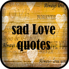 Sad Love Quotes icône