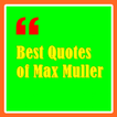 ”Best Quotes of Max Muller