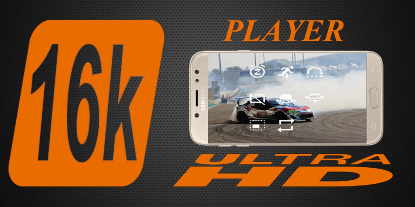 16k Ultra HD Video Player (16k UHD) for Android - APK Download