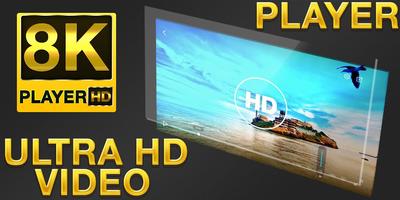 8k ultra hd video player (8k full hd player) Poster