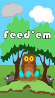 Feed'em-A flappy owl fun game! Affiche