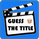 Guess the title - TV Series & Movies APK