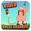 UNCLE GRANDPA VIDEO