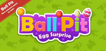 Ball Pit - Egg Surprise