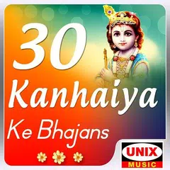 30 Top Kanhaiya Ke Bhajans APK download