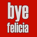 bye Felicia APK