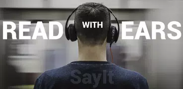 SayIt: Ler com ouvidos
