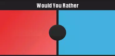 Would You Rather? The Game