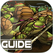 ”Guide For Ninja Turtles Legend