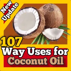 🥥107 Way Uses & Health Benefit for Coconut Oil🥥 APK Herunterladen