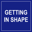 Getting In Shape