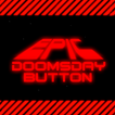 Epic Doomsday Button