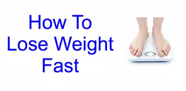 How To Lose Weight Fast