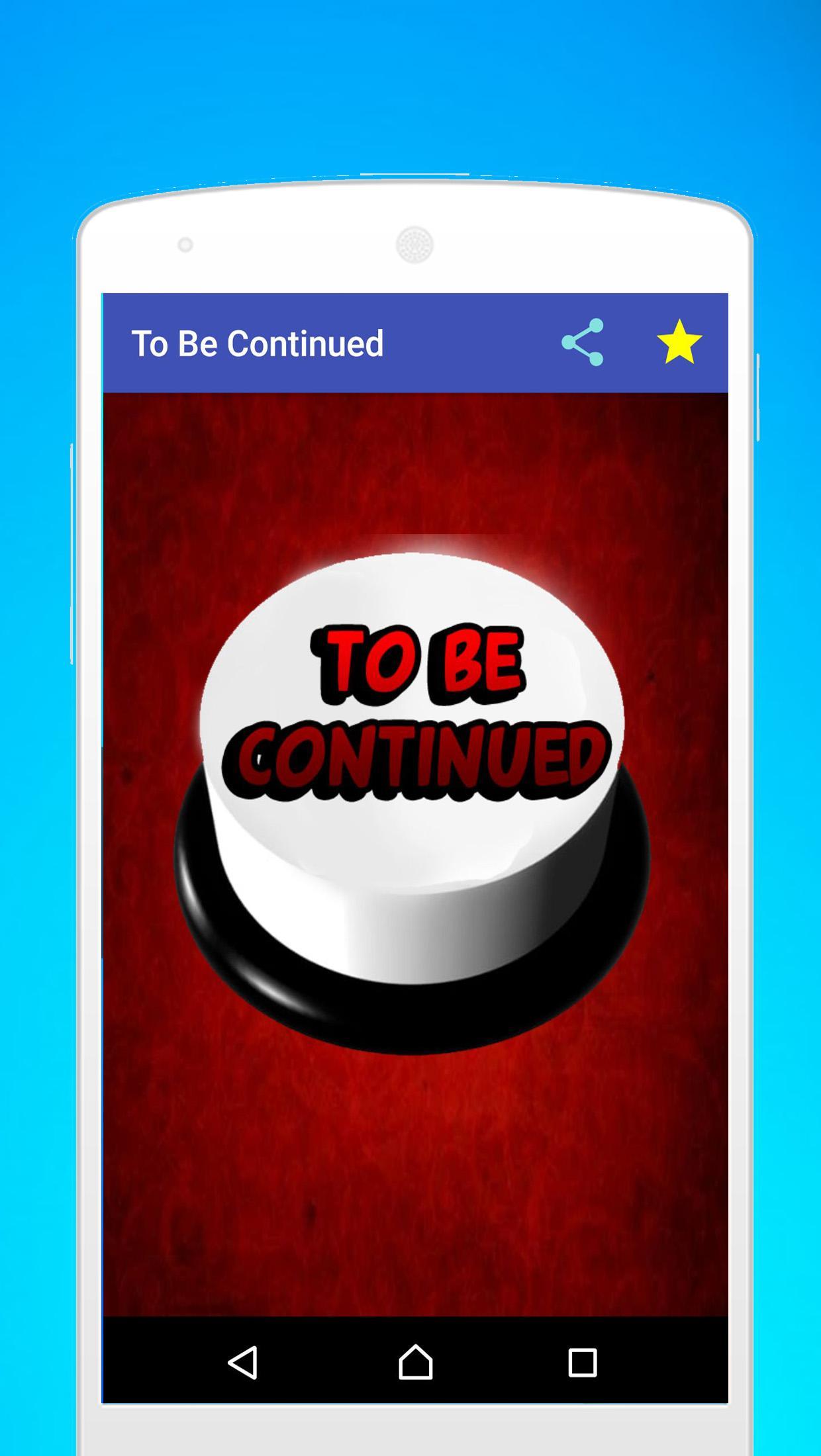 Android 用の To Be Continued Apk をダウンロード Android 用の To Be Continued Apk をダウンロード