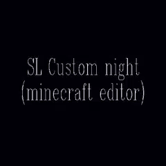 SL Custom night(32-bit Editor) APK download