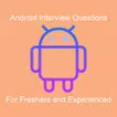 Android - Interview Questions and Answers