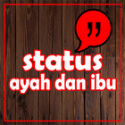 Status Untuk Ayah dan Ibu icône