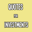 Quotes for Investments