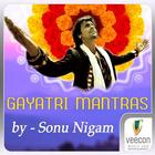 Gayatri Mantras By Sonu Nigam icône