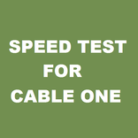 Speed Test for Cable One