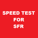 Speed Test for SFR